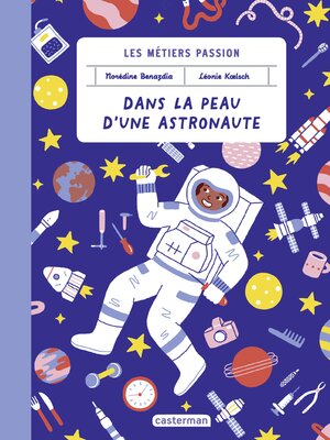 cover image of Les métiers passions--Dans la peau d'une astronaute